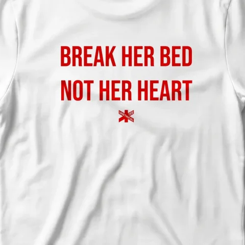 Break Her Bed, Not Her Heart