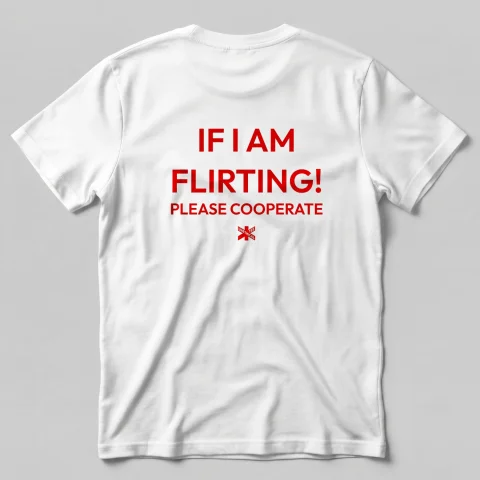 If i Am Flirting ! Please cooperate.
